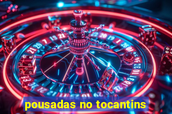 pousadas no tocantins